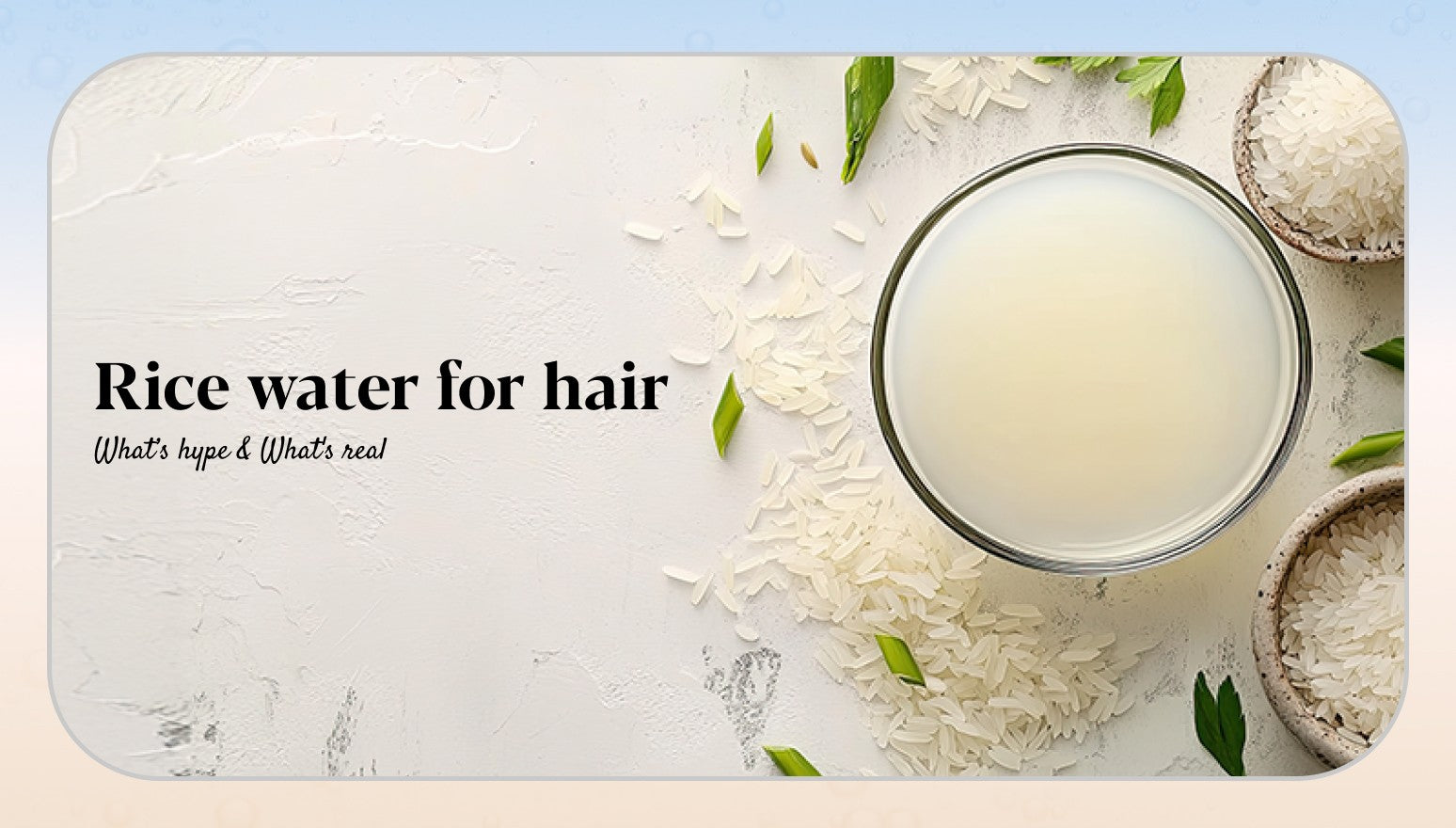 Rice Water for Hair: Benefits, Risks & How to Use for Growth & Shine