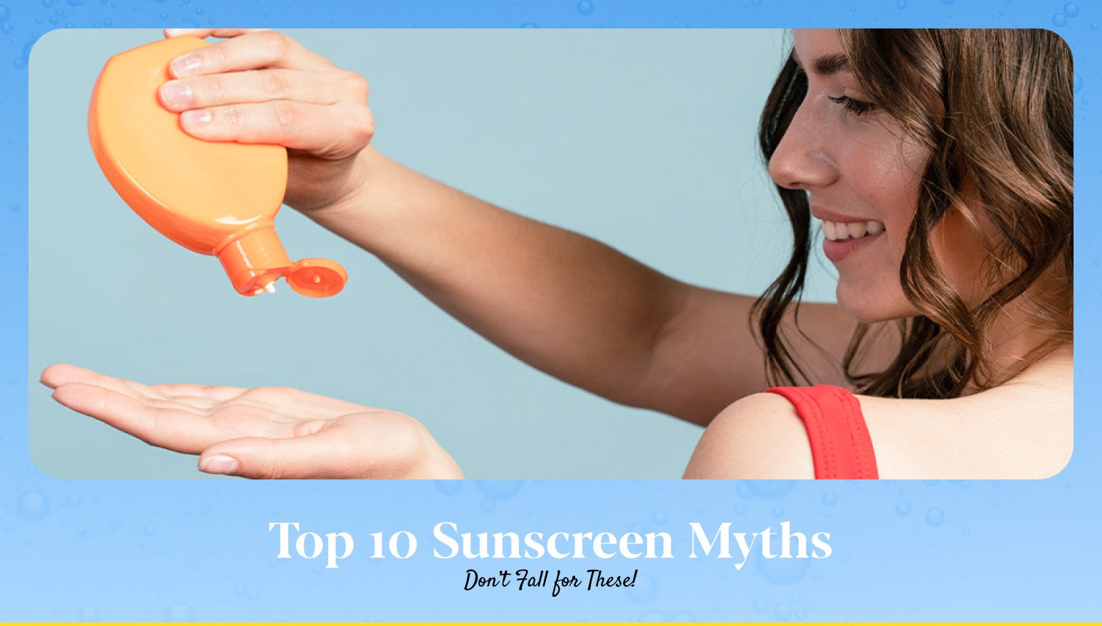 10 Sunscreen Myths Busted All You Need to Know About Sun Protection