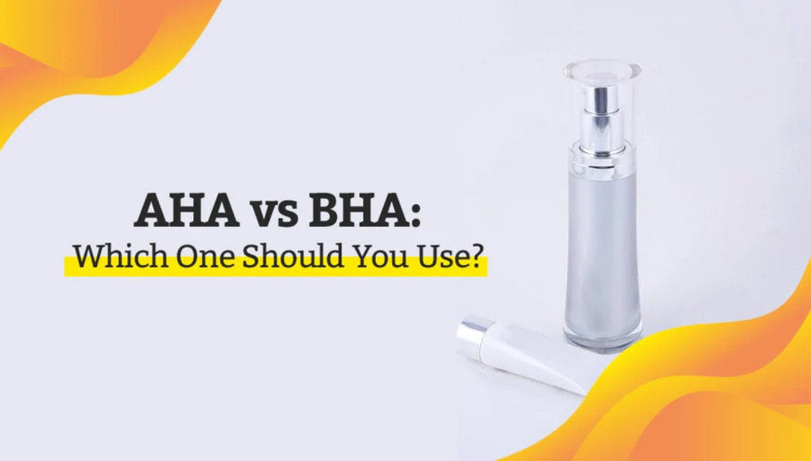 AHA vs BHA: Which One Should You Use?