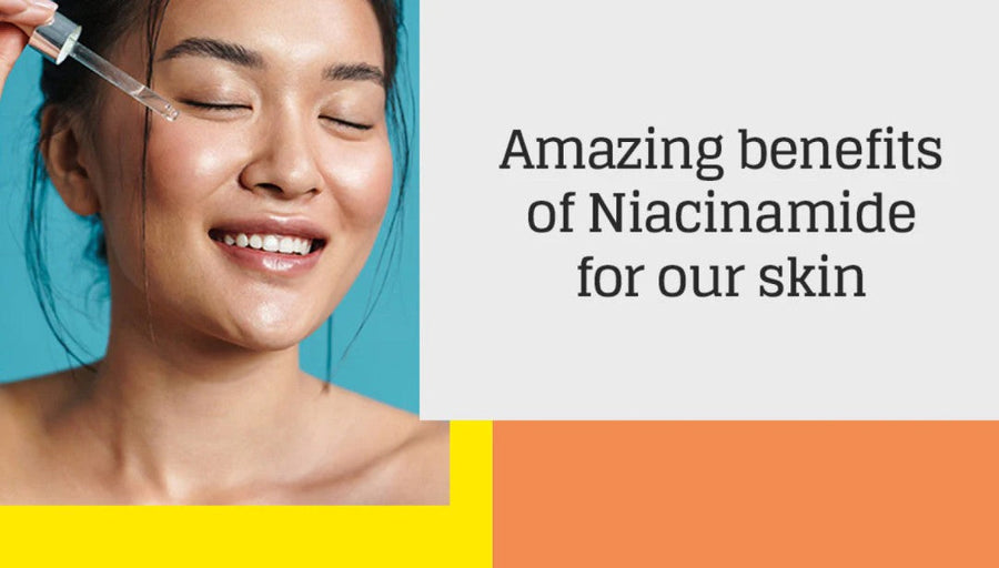 Benefits Of Niacinamide For Our Skin