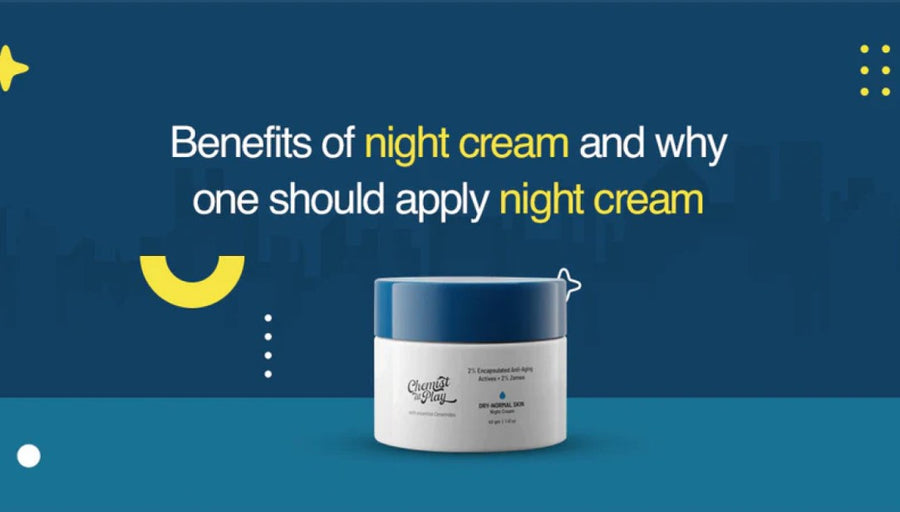 Benefits of Night Cream and Why One Should Apply Night Cream
