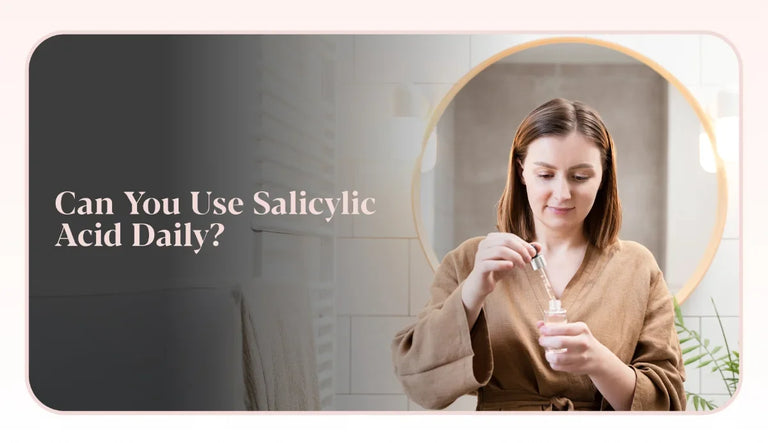 Can You Use Salicylic Acid Every Day? Safe Frequency, Skin Types