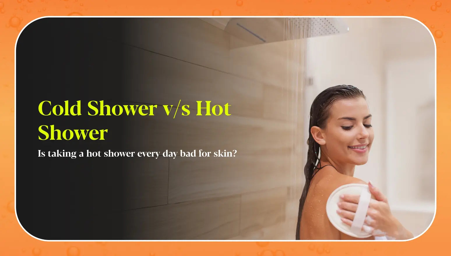 Cold Shower vs Hot Shower for Skin: Benefits, Risks & Best Routine