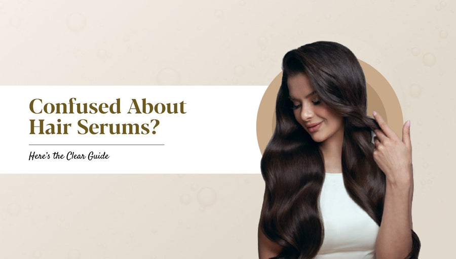 Hair Serums: Types, Benefits & How to Use for Perfect Hair
