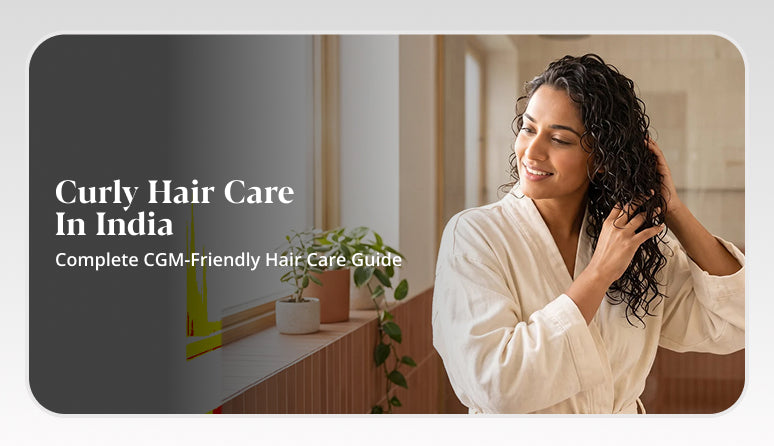Curly hair care routine for healthy, defined curls in India.