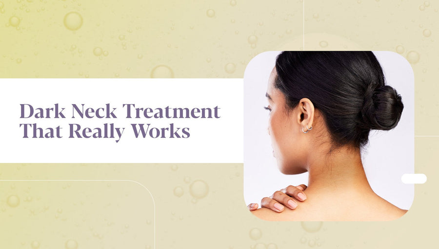 Dark Neck: Causes, Treatments & Prevention Tips