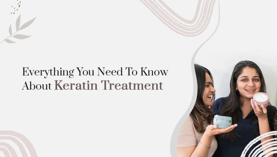 Everything You Need To Know About Keratin Treatment