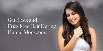 Get Sleek and Frizz-Free Hair During Humid Monsoons: Hair Smoothing Products