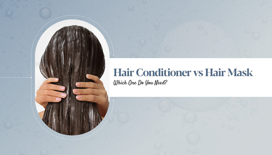 Hair Mask vs Hair Conditioner: Which One Does Your Hair Need?