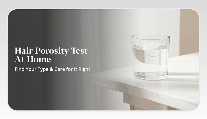 Hair Porosity Test at Home: How to Check Yours in 5 Minutes