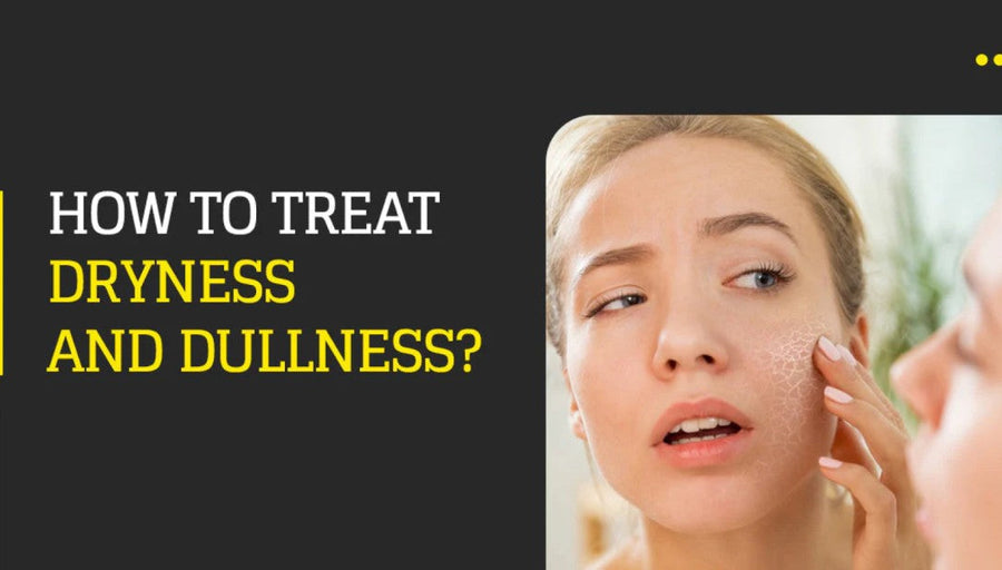 How To Treat Dryness And Dullness?