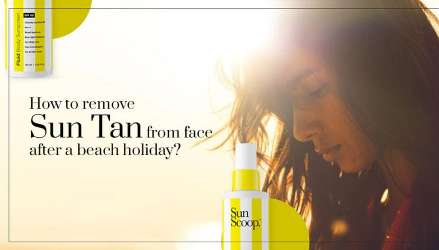 How to remove sun tan from face after a beach holiday?