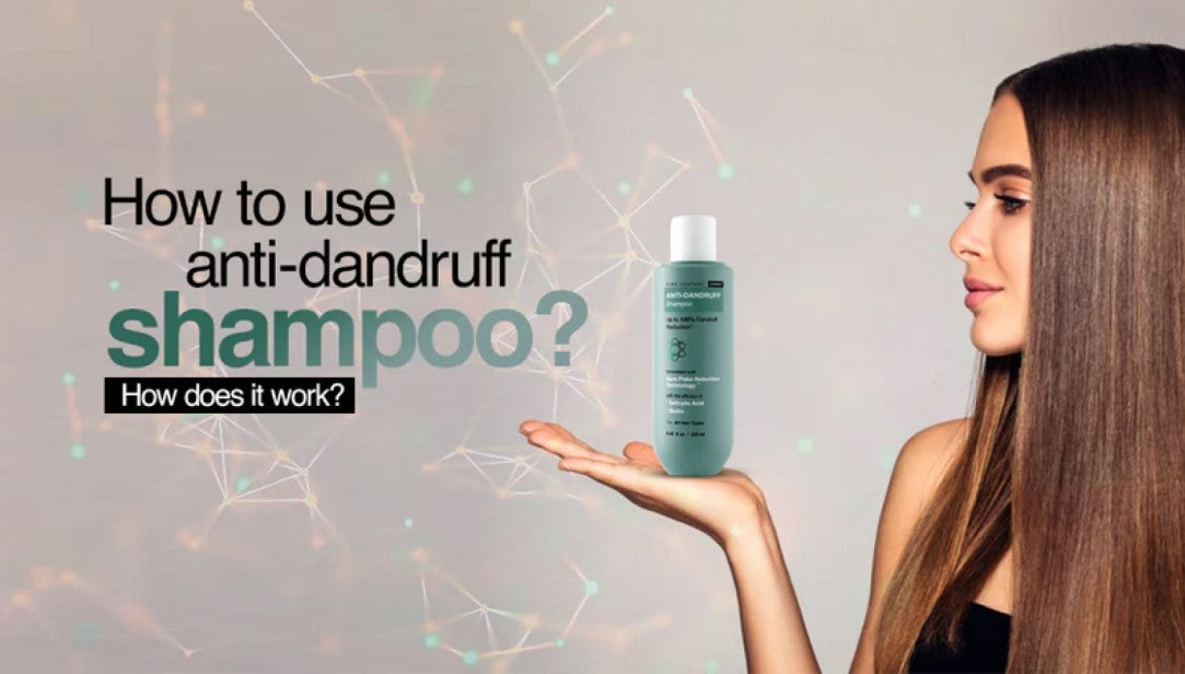 How to use Anti-Dandruff Shampoo? How does it work?