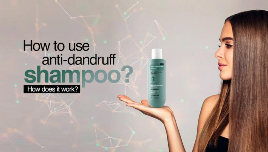 How to use Anti-Dandruff Shampoo? How does it work?