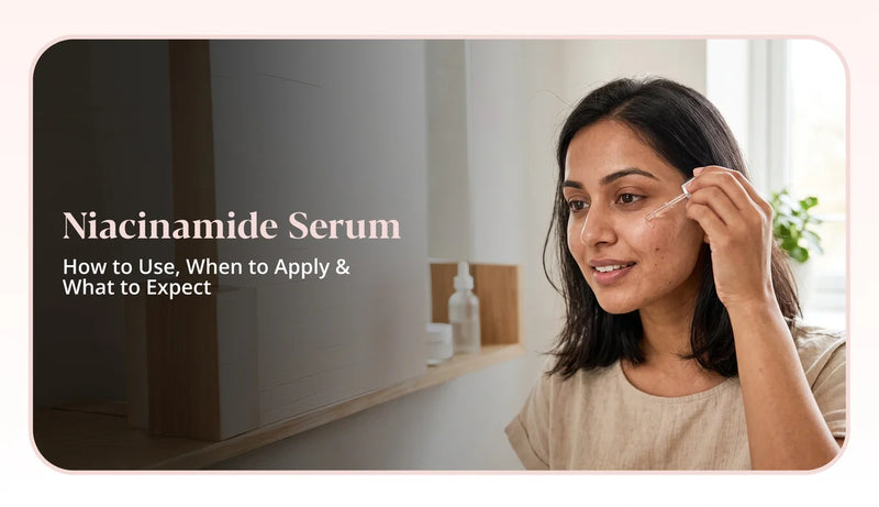 Understand the right way to use Niacinamide serum and the right to apply it