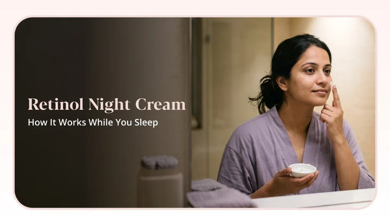 Retinol Night Cream: How It Works While You Sleep