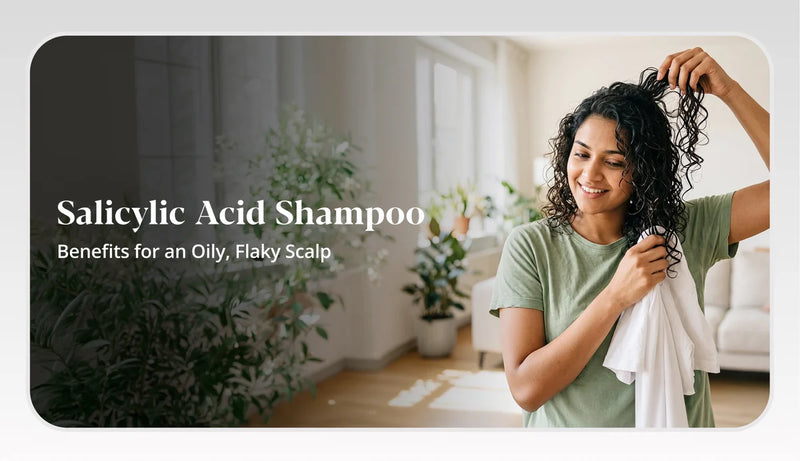Benefits of using salicylic acid shampoo 