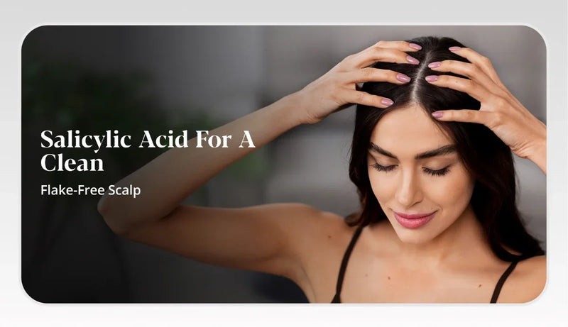 Understand how salicylic acid can treat dandruff scalp build up