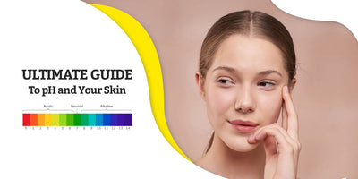 Ultimate Guide To pH and Your Skin