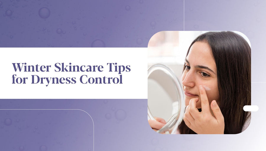 Winter skin care tips for Dryness