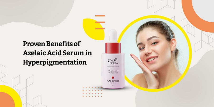 proven benefits of azelaic acid serum for hyperpigmentation