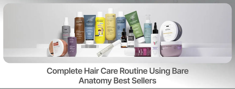 Complete Hair Care Routine Using Bare Anatomy Best Sellers