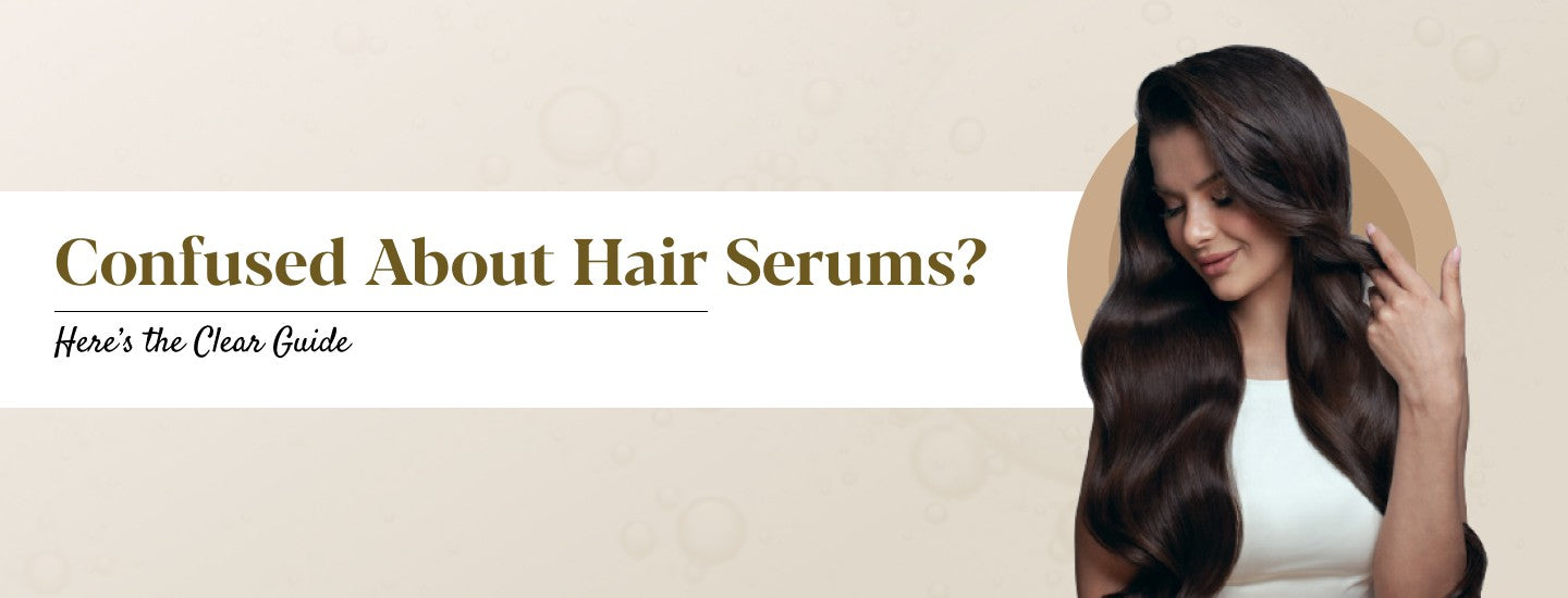 Hair Serums: Types, Benefits & How to Use for Perfect Hair