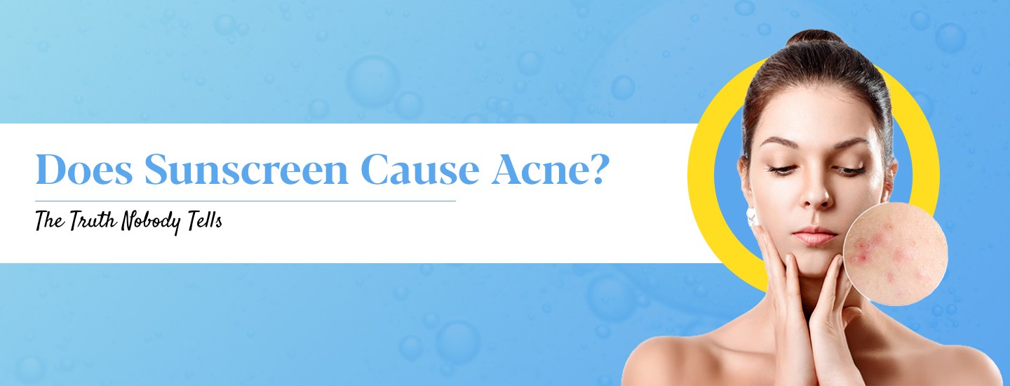 Can Sunscreen Give You Acne? What To Know for Acne-Prone Skin