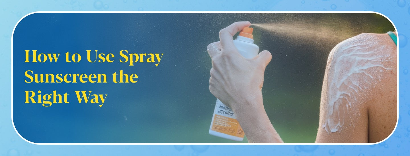 What Is Spray Sunscreen & How to Use It the Right Way?