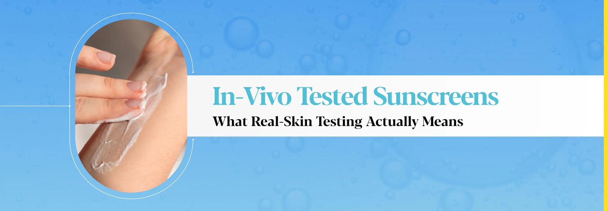In-Vivo Tested Sunscreens in India: What Real Skin SPF Testing Means