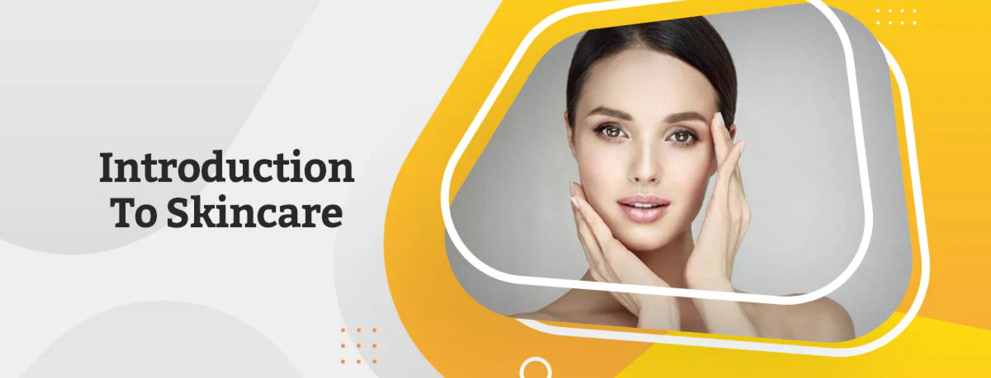 Introduction To Skincare