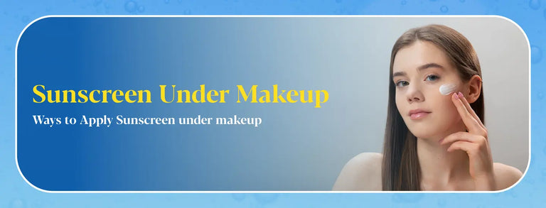 Sunscreen Under Makeup: Ways to Apply Sunscreen Under Makeup