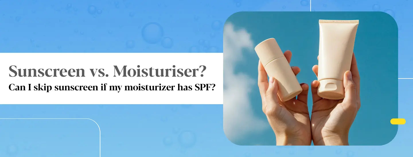Sunscreen vs Moisturiser: Can You Skip Sunscreen if Your Moisturizer Has SPF?